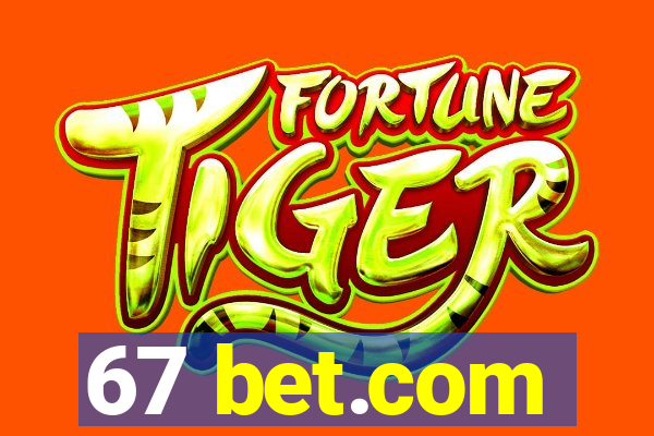 67 bet.com